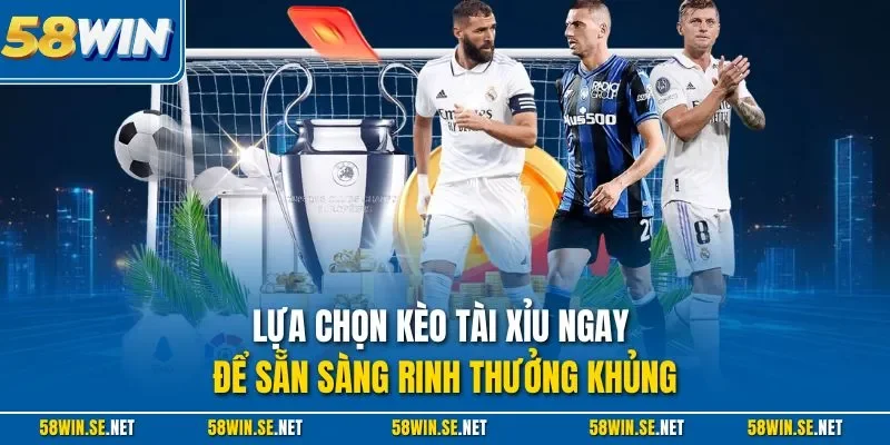 Lựa chọn kèo tài xỉu ngay để sẵn sàng rinh thưởng khủng 